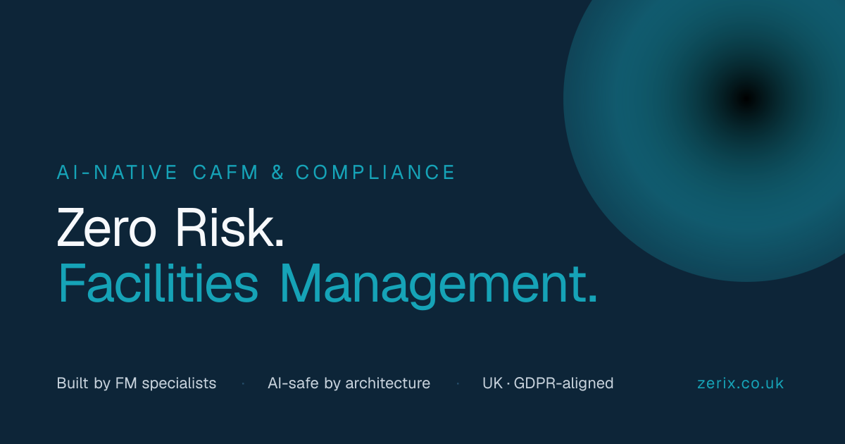 AI-native CAFM and compliance software for UK estates — Zerix
